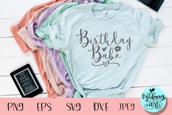 Birthday Babe SVG Graphics for T-Shirt Designs