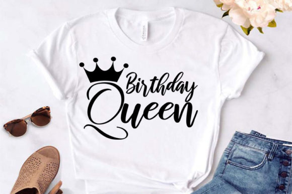 Birthday Queen SVG: T-Shirt Designs Graphics Review