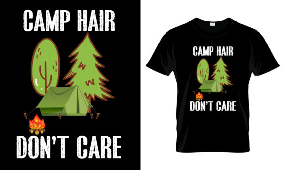 Camp Hair Don't Care T-Shirt Graphics and Print Templates