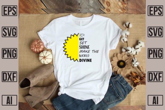 Get Set Shine Make the World Divine Graphics