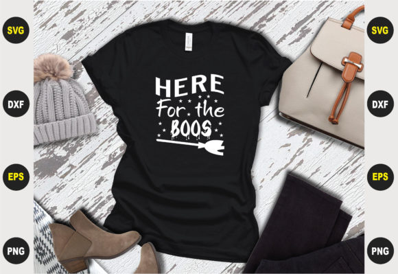 Here for the Boos: Graphics for T-Shirt Designs