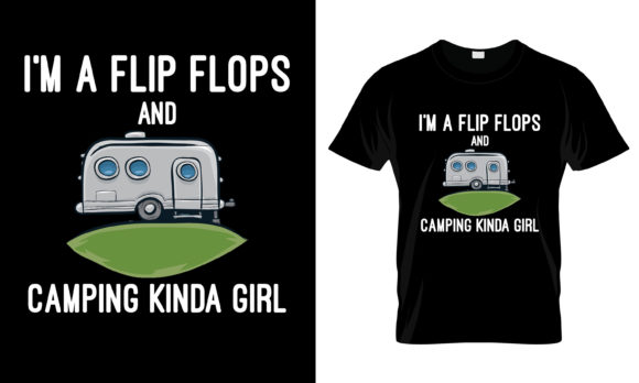 I m a Flip Flops and Camping T-shirt