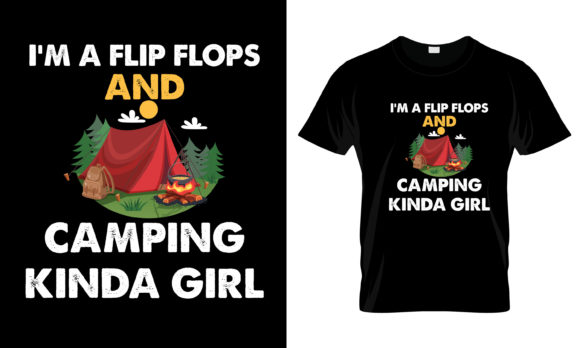 I'm a Flip Flops Camping T-Shirt Graphics