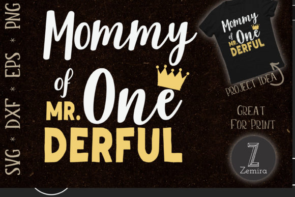 Mommy of Mr Onederful 1th Birthday Graphics & T-Shirt Designs