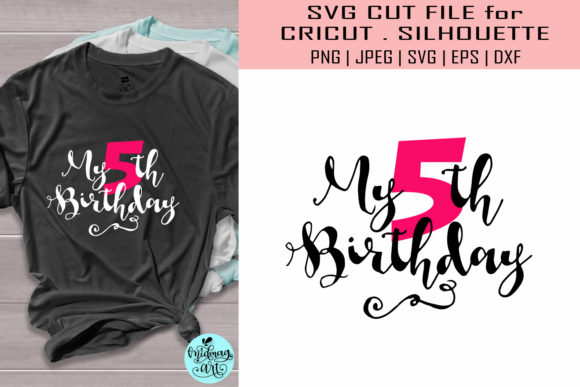 My 5th Birthday Graphic Design for T-Shirts & Crafts