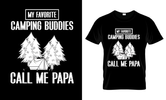 My Favorite Camping Buddies Call T-Shirt Graphics