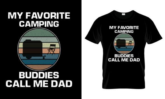 My Favorite Camping Buddies T-Shirt Graphics and Print Templates