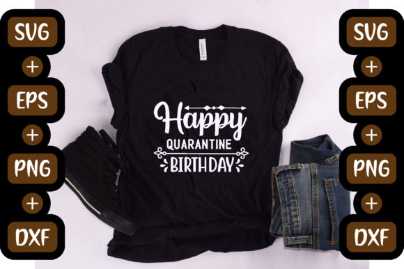 QUARANTINE SVG DESIGN, HAPPY QUARANTINE B