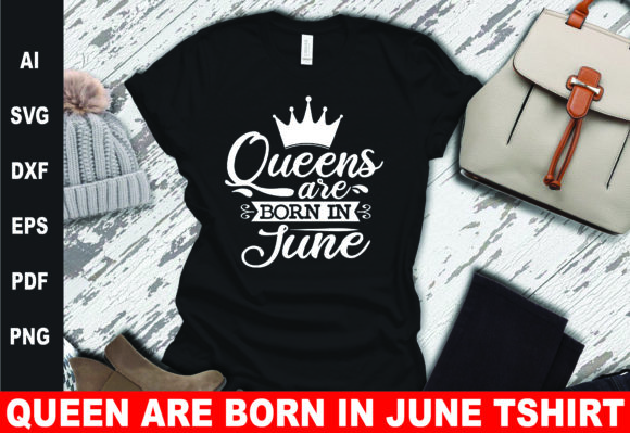 Queens Are Born in June SVG for Graphics and T-Shirt Designs