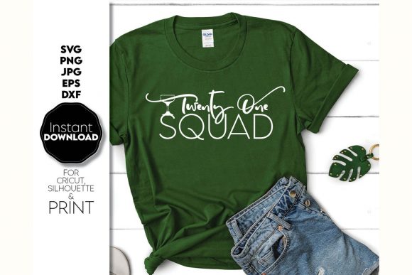 Twenty First Birthday Squad Shirt Design: Graphics and Crafts